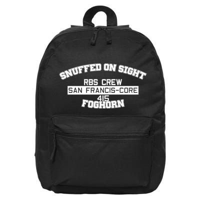 Snuffed On Sight Rbs Crew San Francis Core 415 Foghorn 16 in Basic Backpack