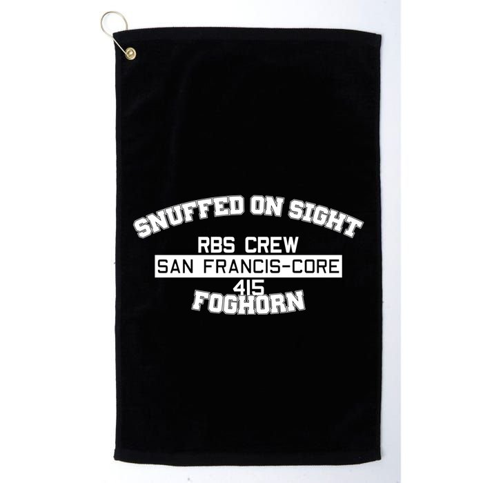 Snuffed On Sight Rbs Crew San Francis Core 415 Foghorn Golf Towel