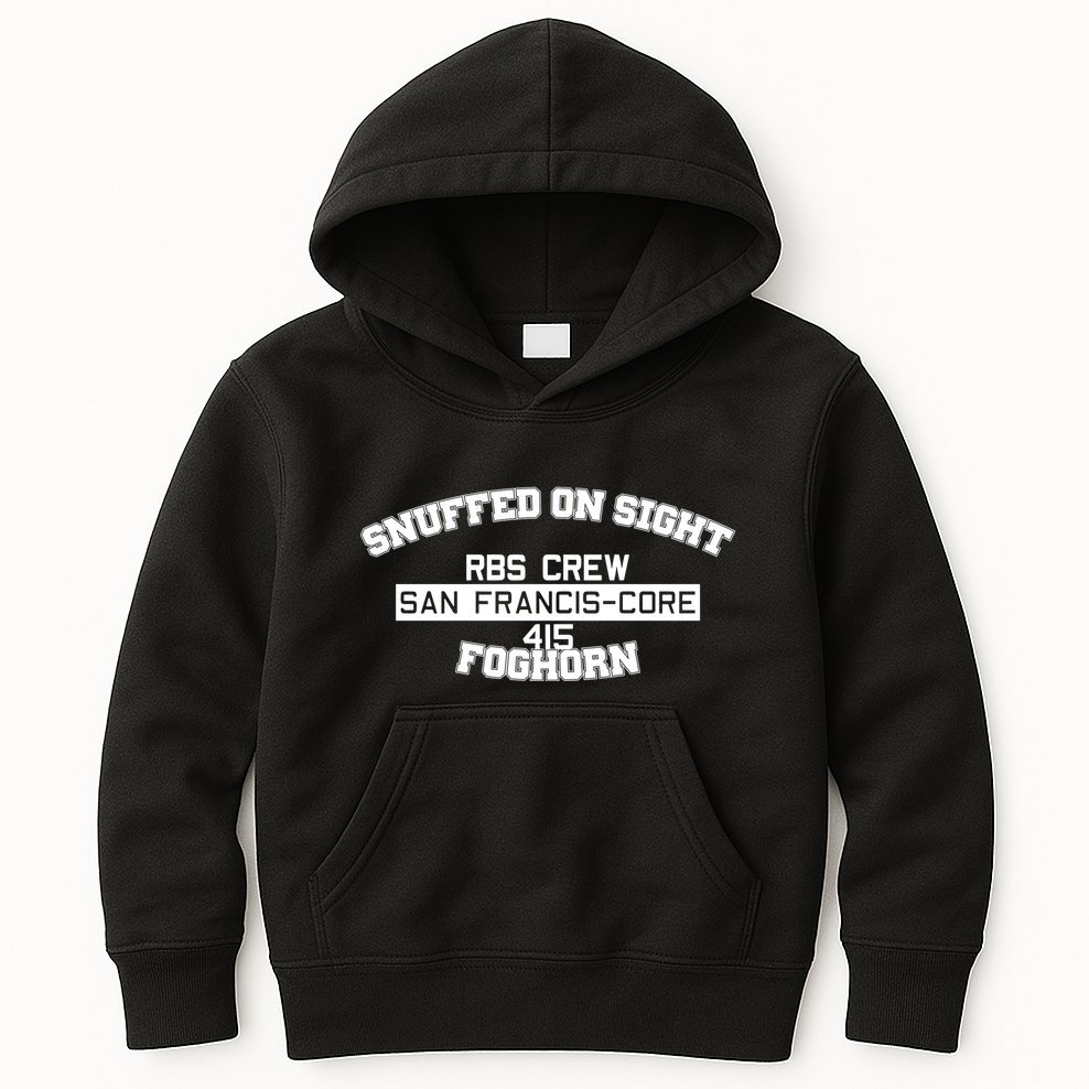 Snuffed On Sight Rbs Crew San Francis Core 415 Foghorn Kids Hoodie