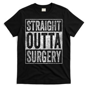 Straight Outta Surgery T-Shirt