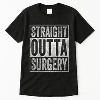 Straight Outta Surgery Tall T-Shirt