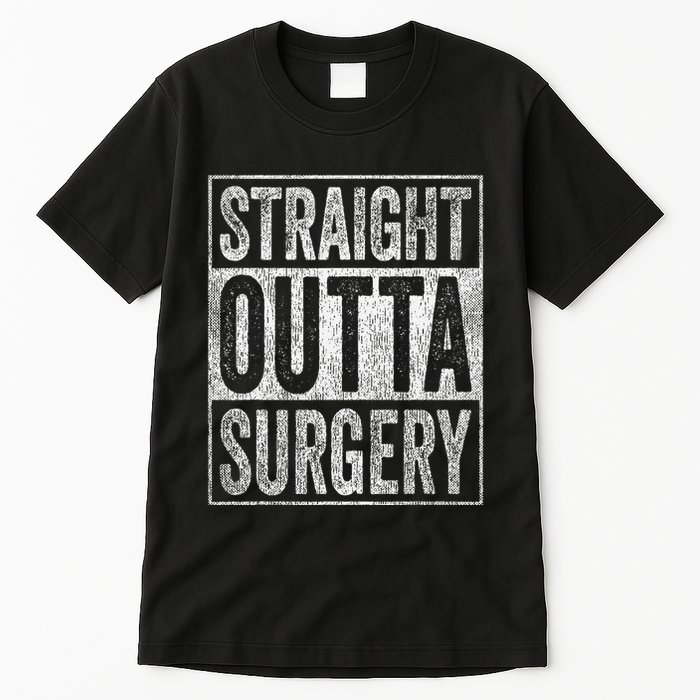 Straight Outta Surgery Tall T-Shirt