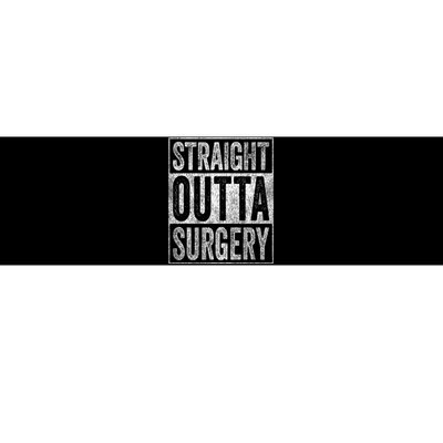 Straight Outta Surgery Bumper Sticker