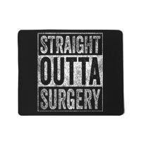 Straight Outta Surgery Mousepad