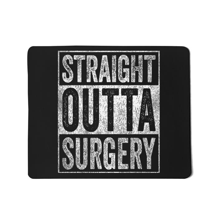 Straight Outta Surgery Mousepad