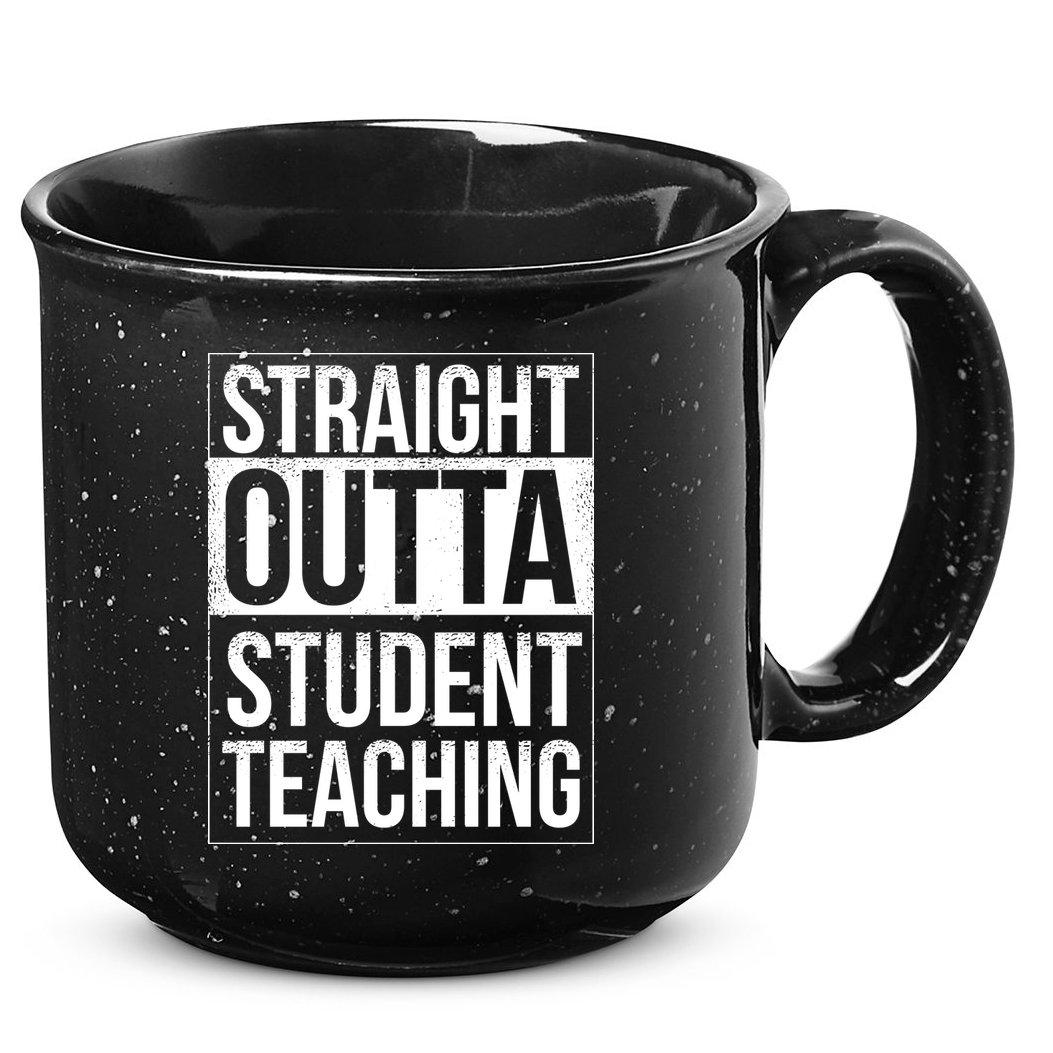Straight Outta Student Teaching Funny Gift 15oz Campfire Ceramic Mug