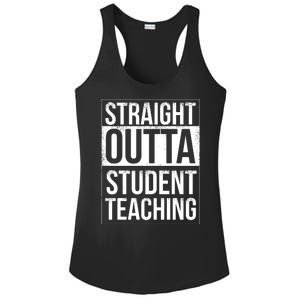 Straight Outta Student Teaching Funny Gift Ladies PosiCharge Competitor Racerback Tank