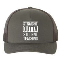 Straight Outta Student Teaching Funny Gift Yupoong Adult 5-Panel Trucker Hat