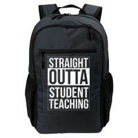 Straight Outta Student Teaching Funny Gift Backpack