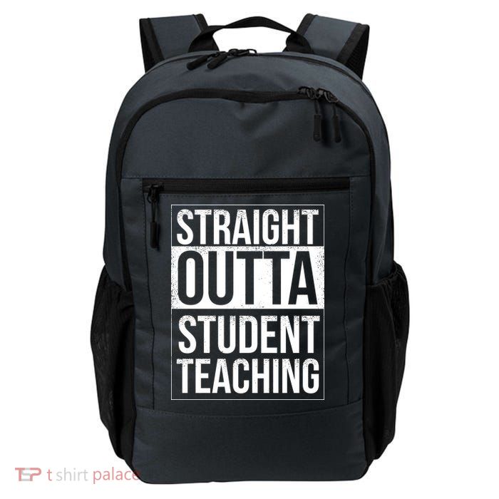Straight Outta Student Teaching Funny Gift Backpack