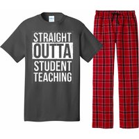 Straight Outta Student Teaching Funny Gift Pajama Set