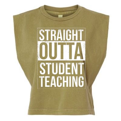 Straight Outta Student Teaching Funny Gift Garment-Dyed Women's Muscle Tee