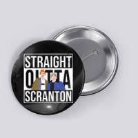 Straight Outta Scranton Button