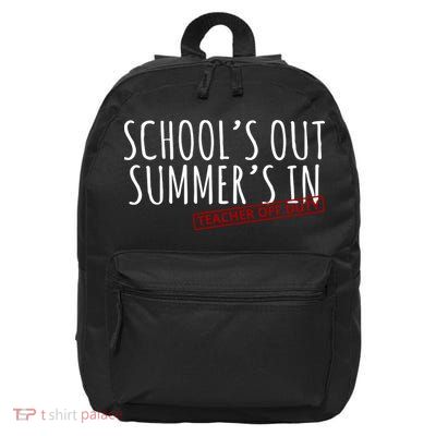 Schools Out Summers In Teacher Off Duty 16 in Basic Backpack