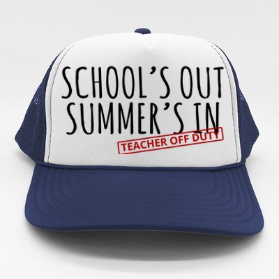 Schools Out Summers In Teacher Off Duty Trucker Hat