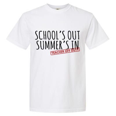 Schools Out Summers In Teacher Off Duty Garment-Dyed Heavyweight T-Shirt