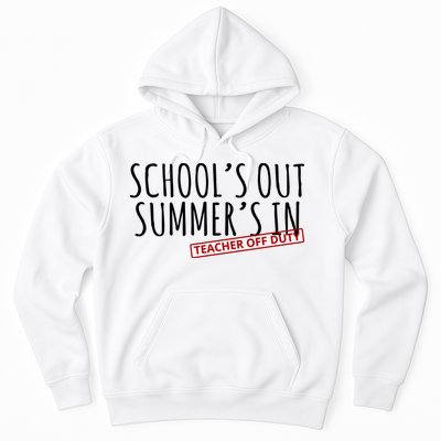 Schools Out Summers In Teacher Off Duty Hoodie