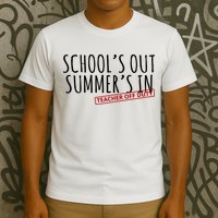 Schools Out Summers In Teacher Off Duty T-Shirt