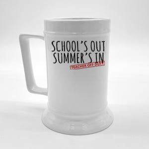 Schools Out Summers In Teacher Off Duty Beer Stein