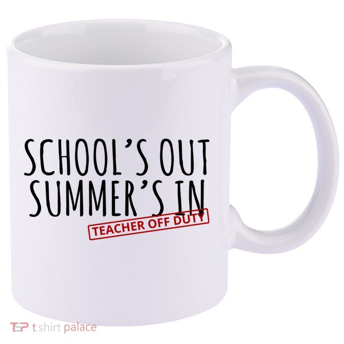 Schools Out Summers In Teacher Off Duty 11oz C Handle Ceramic Mug