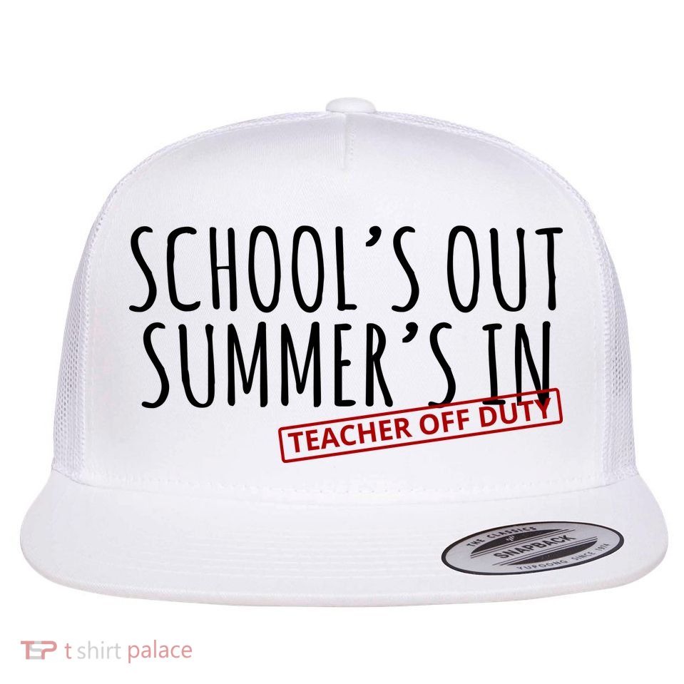Schools Out Summers In Teacher Off Duty Flat Bill Trucker Hat