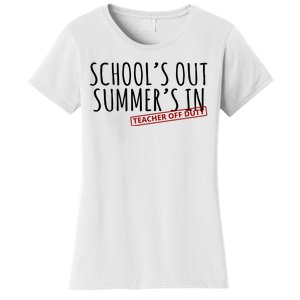 Schools Out Summers In Teacher Off Duty Women's T-Shirt