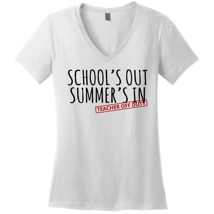 Schools Out Summers In Teacher Off Duty Women's V-Neck T-Shirt