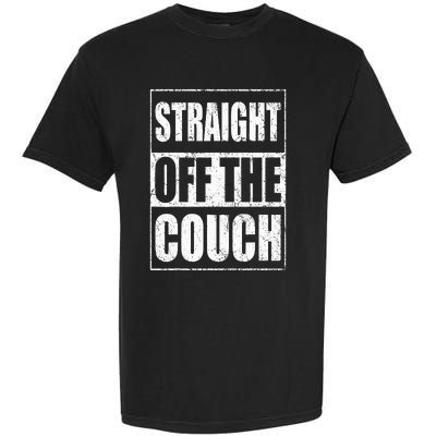 Straight Off The Couch Funny Football Offensive Lineman Garment-Dyed Heavyweight T-Shirt