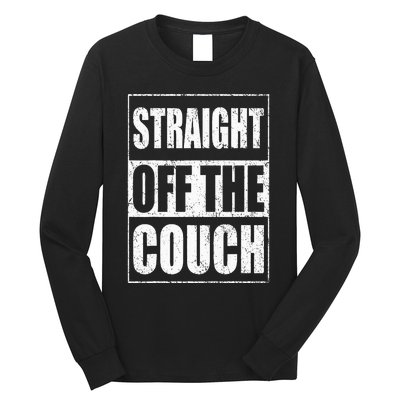 Straight Off The Couch Funny Football Offensive Lineman Long Sleeve Shirt