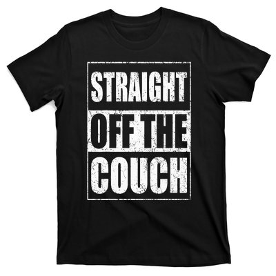 Straight Off The Couch Funny Football Offensive Lineman T-Shirt