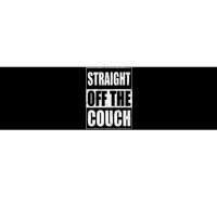 Straight Off The Couch Funny Football Offensive Lineman Bumper Sticker