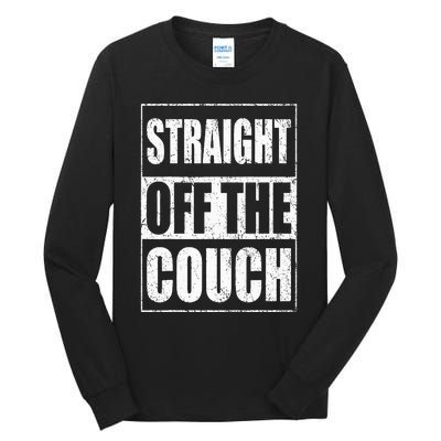 Straight Off The Couch Funny Football Offensive Lineman Tall Long Sleeve T-Shirt