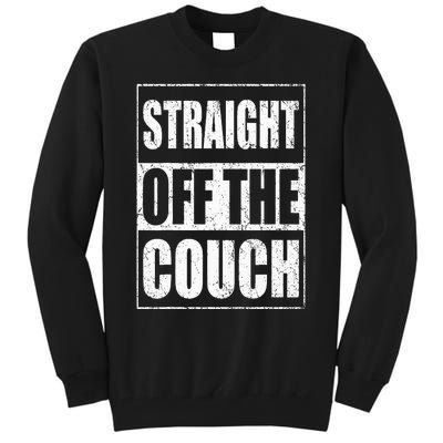 Straight Off The Couch Funny Football Offensive Lineman Tall Sweatshirt