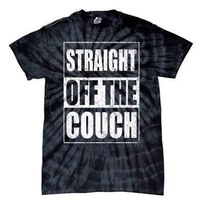 Straight Off The Couch Funny Football Offensive Lineman Tie-Dye T-Shirt