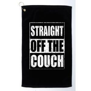 Straight Off The Couch Funny Football Offensive Lineman Platinum Collection Golf Towel