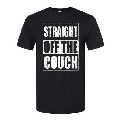 Straight Off The Couch Funny Football Offensive Lineman Softstyle CVC T-Shirt