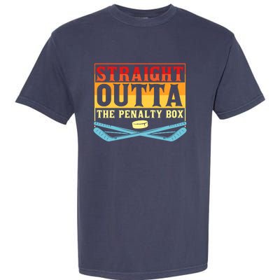 Straight Outta The Penalty Box Funny Hockey Gift Garment-Dyed Heavyweight T-Shirt