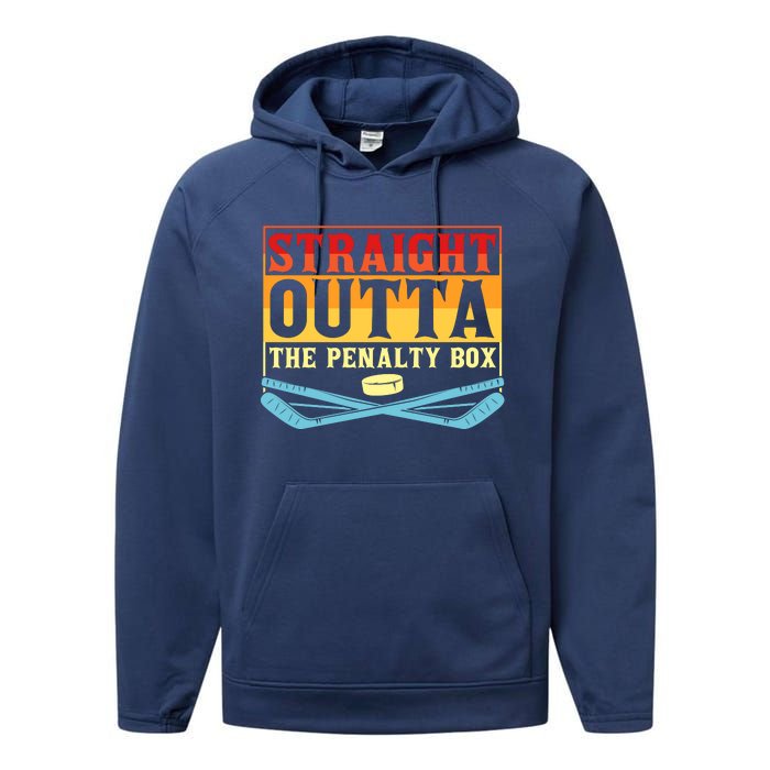 Straight Outta The Penalty Box Funny Hockey Gift Performance Fleece Hoodie