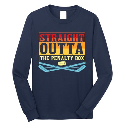 Straight Outta The Penalty Box Funny Hockey Gift Long Sleeve Shirt