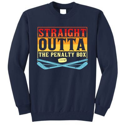 Straight Outta The Penalty Box Funny Hockey Gift Tall Sweatshirt