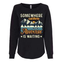 Somewhere Out There Adventure Is Waiting Womens California Wash Sweatshirt