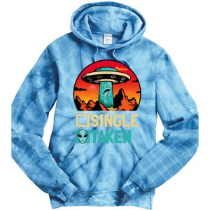 Single Or Taken Funny Alien Ufo ValentineS Day Tie Dye Hoodie