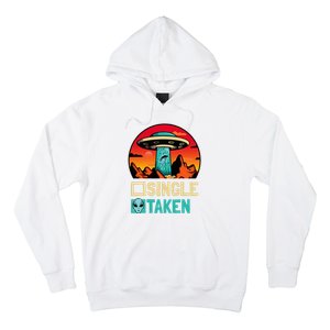 Single Or Taken Funny Alien Ufo ValentineS Day Hoodie