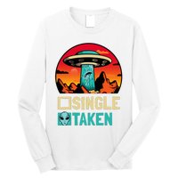 Single Or Taken Funny Alien Ufo ValentineS Day Long Sleeve Shirt