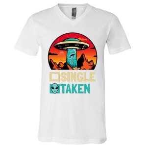 Single Or Taken Funny Alien Ufo ValentineS Day V-Neck T-Shirt