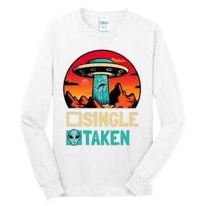 Single Or Taken Funny Alien Ufo ValentineS Day Tall Long Sleeve T-Shirt