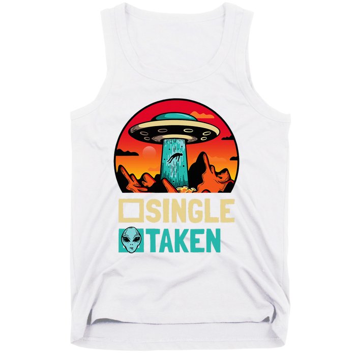 Single Or Taken Funny Alien Ufo ValentineS Day Tank Top