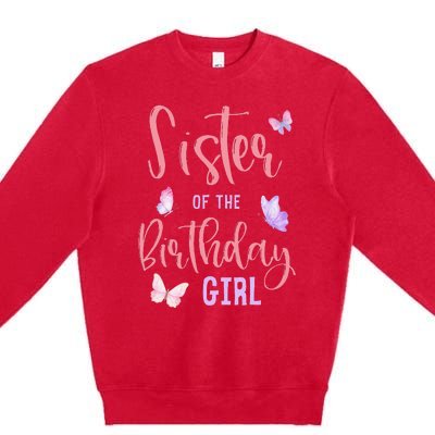 Sister of The Birthday Butterfly Party Matching Family Premium Crewneck Sweatshirt