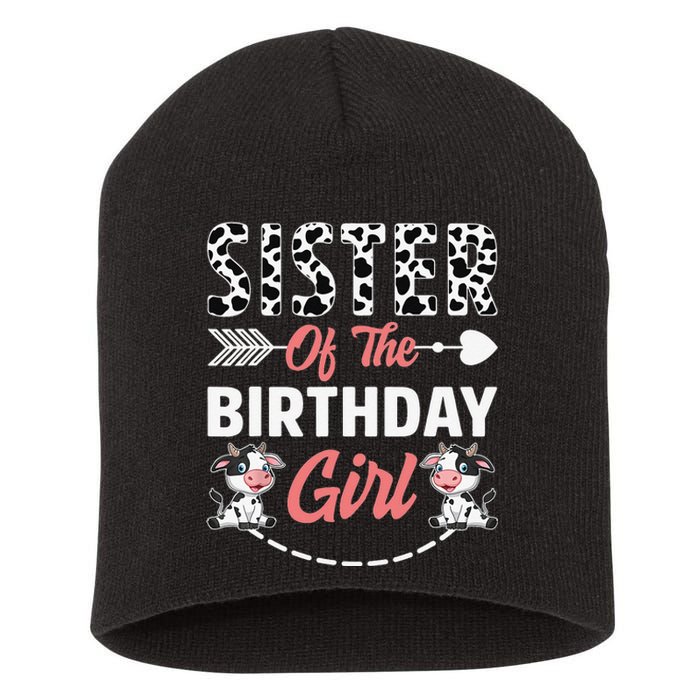 Sister Of The Birthday Cow Birthday Farm Animal Short Acrylic Beanie