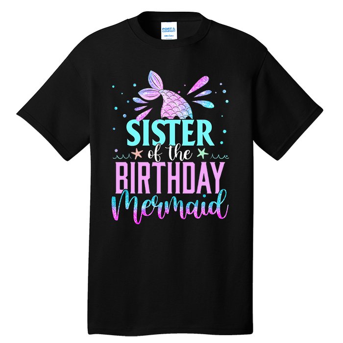 Sister Of The Birthday Mermaid Funny Matching Family Party Tall T-Shirt